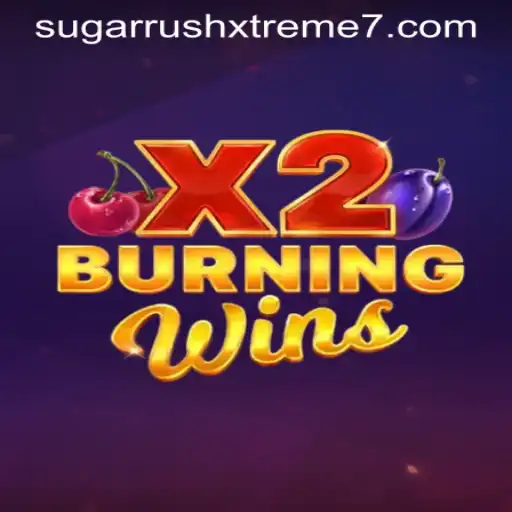 Exploring the Thrills of BurningWinsX2 and SUGAR RUSH XTREME
