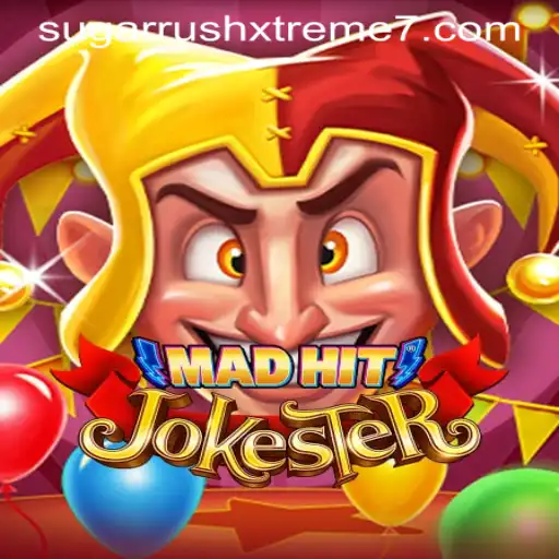 MadHitJokester: Dive into the Exciting World of SUGAR RUSH XTREME