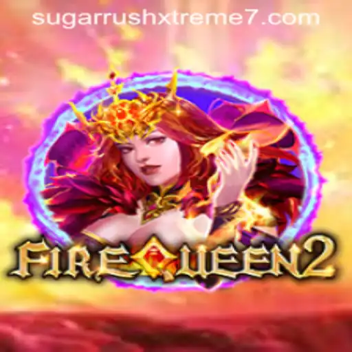 Discover the Thrills of FireQueen2: A Journey Into SUGAR RUSH XTREME