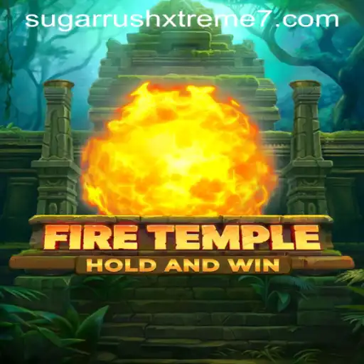 Experience the Excitement of FireTemple and SUGAR RUSH XTREME
