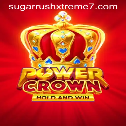 PowerCrown: A Comprehensive Guide to the Latest Gaming Sensation with SUGAR RUSH XTREME